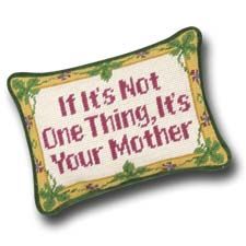 If it's not one thing, its your mother.jpg