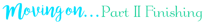 Moving On...Part II